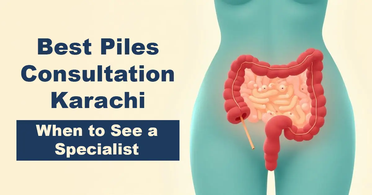 piles consultation karachi